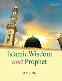 bokomslag Islamic Wisdom and Prophet