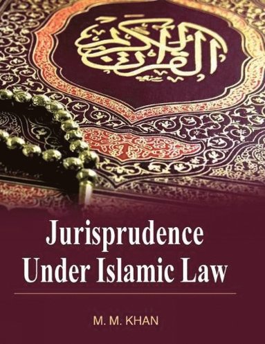 bokomslag Jurisprudence Under Islamic Law