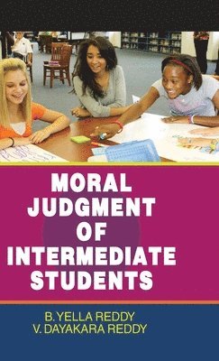 B. Yella Reddy, N. Amareswaran - Moral Judgment of Intermediate Students, Inbunden