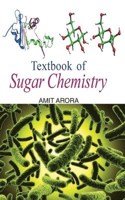 Amit Arora - Textbook of Sugar Chemistry, Inbunden
