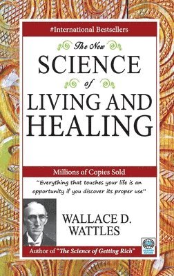 The New Science of Living and Healing 1