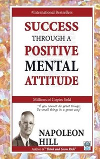 bokomslag Success Through a Positive Mental Attitude