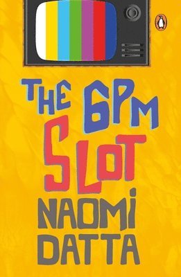Naomi Datta - 6 PM Slot, Häftad