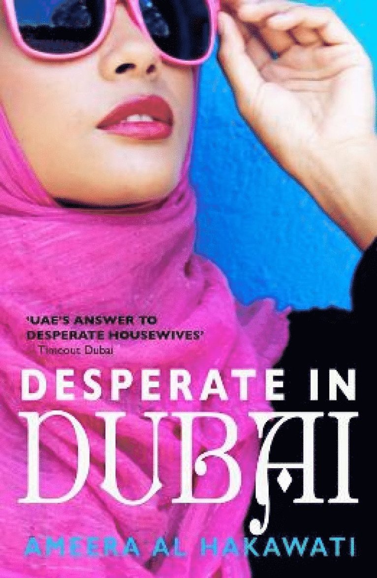 Ameera Al Hakawati - Desperate In Dubai, Häftad