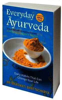 Bhaswati Bhattacharya - Everyday Ayurveda, Häftad