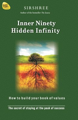 bokomslag Inner Ninety Hidden Infinity: The Secret of Staying at the Peak of Success