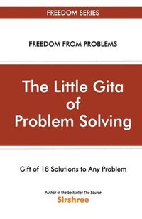 bokomslag The Little Gita Of Problem Solving - Gift Of 18 Solutions To Any Problem