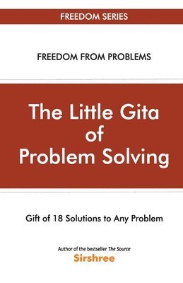 bokomslag Little Gita Of Problem Solving - Gift Of 18 Solutions To Any Problem