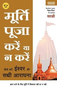 bokomslag Murtipuja Kare Ya Na Kare - Kaise Kare Ishwar ki Sachhi Aaradhna (Hindi)