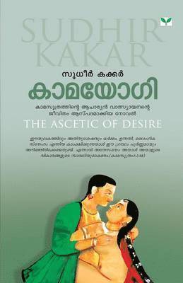 Sudhir Kakar - The Ascetic Of Desire, Häftad