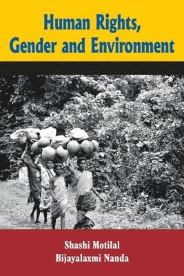 Shashi Motilal, Bijayalaxmi Nanda - Human Rights, Gender and Environment, Häftad