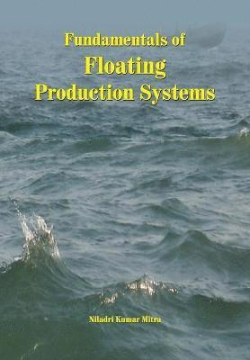 Fundamentals of Floating Production Systems 1