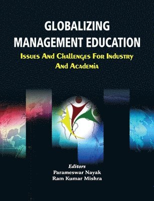 Parameswar Nayak, Ram Kumar Mishra, Ram   Kumar Mishra - Globalizing Management Education, Häftad
