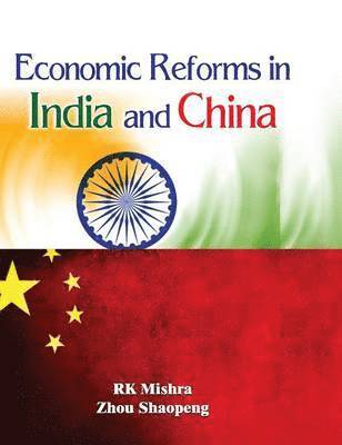 Economic Reforms in India and China