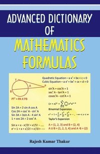 bokomslag Advanced Dictionary of Mathematics Formulas