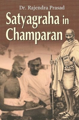 bokomslag Satyagraha in Champaran