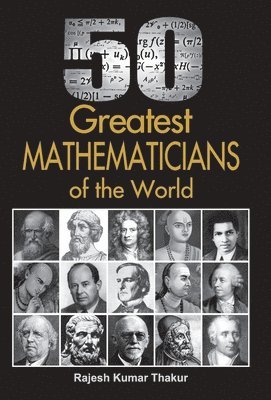 bokomslag 50 Greatest Mathematicians of the World