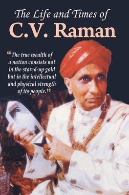 bokomslag The Life and Times of C.V. Raman