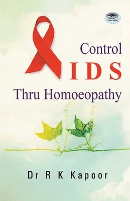 bokomslag Control AIDS Thru Homoeopathy