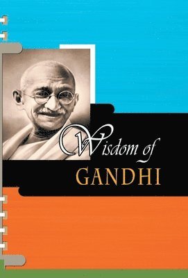 Wisdom of Gandhi 1