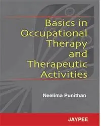 Neelima Punithan - Basics in Occupational Therapy and Therapeutic Activities, Häftad. Tillgänglighet: Lägg i varukorg