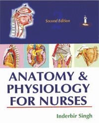 Inderbir Singh - Anatomy and Physiology for Nurses, Häftad