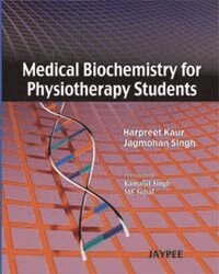 Harpreet Kaur, Jagmohan Singh - Medical Biochemistry for Physiotherapy Students, Häftad
