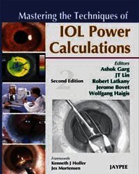 Mastering the Techniques of IOL Power Calculations