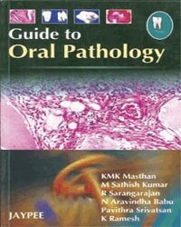 KMK Masthan, M Sathish Kumar, R Sarangarajan, N Aravindha Babu, Pavithra Srivatsan, K Ramesh - Guide to Oral Pathology, Häftad