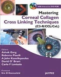 bokomslag Mastering Corneal Collagen Cross Linking Techniques (C3-R/CCL/CXL)