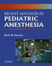 Recent Advances in Pediatric Anesthesia