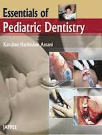 bokomslag Essentials of Pediatric Dentistry