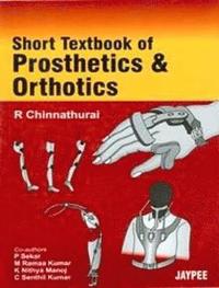 bokomslag Short Textbook of Prosthetics and Orthotics