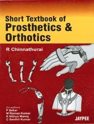 bokomslag Short Textbook of Prosthetics and Orthotics