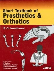 R Chinnathurai - Short Textbook of Prosthetics and Orthotics, Häftad