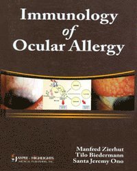 Manfred Zierhut, Tilo Biedermann, Santa Jeremy Ono, MD Zierhut, Manfred - Immunology of Ocular Allergy, Inbunden