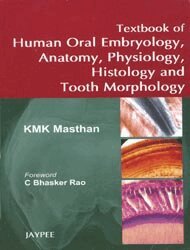 KMK Masthan - Textbook of Human Oral Embryology, Anatomy, Physiology, Histology and Tooth Morphology, Häftad
