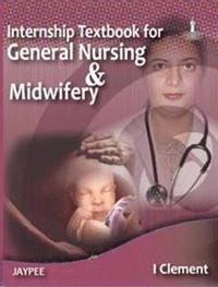 bokomslag Internship Textbook for General Nursing and Midwifery