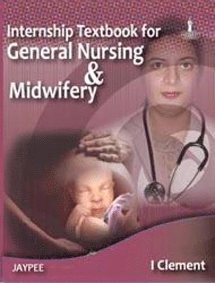 bokomslag Internship Textbook for General Nursing and Midwifery