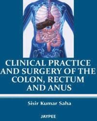 bokomslag Clinical Practice and Surgery of the Colon, Rectum and Anus
