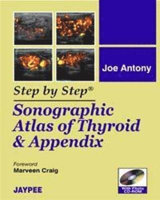 bokomslag Step by Step: Sonographic Atlas of Thyroid and Appendix