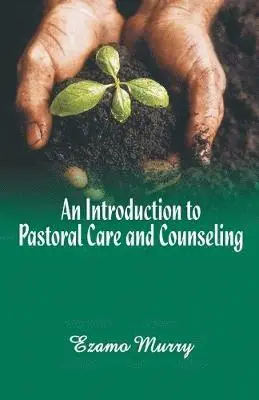 Ezamo Murry - Introduction to Pastoral Care and Counseling, Häftad. Tillgänglighet: Lägg i varukorg