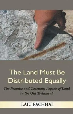 Laiu Fachhai - Land Must Be Distributed Equally, Häftad. Tillgänglighet: Lägg i varukorg