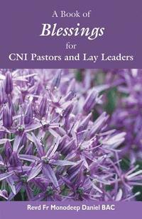 bokomslag A Book of Blessings for Cni Pastors and Lay Leaders