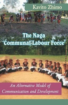 The Naga 'Communal Labour Force' 1