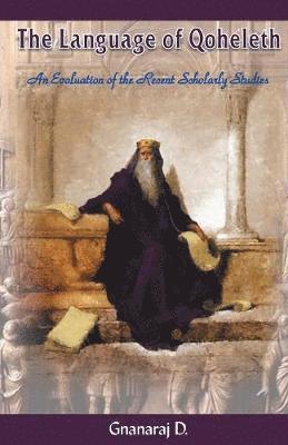 D. Gnanaraj - Language of Qoheleth, Häftad. Tillgänglighet: Lägg i varukorg