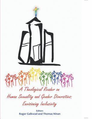 Roger Gaikwad, Thomas Ninan - A Theological Reader on Human Sexuality and Gender Diversities: Envisioning Inclusivity, Häftad