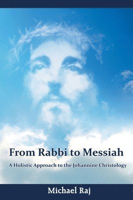 Michael Raj - From Rabbi to Messiah, Häftad