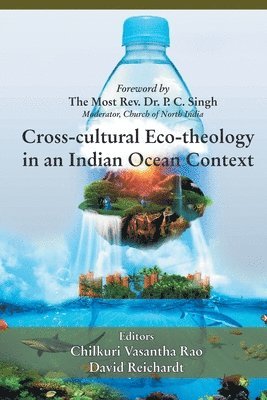 Chilkuri Vasantha Rao - Cross- Cultural ECO-Theology in an Indian Ocean Context, Häftad