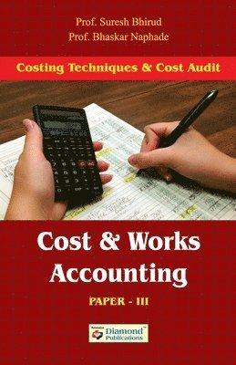 Cost and Works Accounting (Costing Techniques and Coast Adudit (Paper III) 1